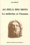 Au-delà des mots : la médecine et l'homme
