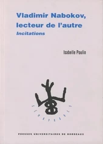 Vladimir Nabokov, lecteur de l'autre : incitations