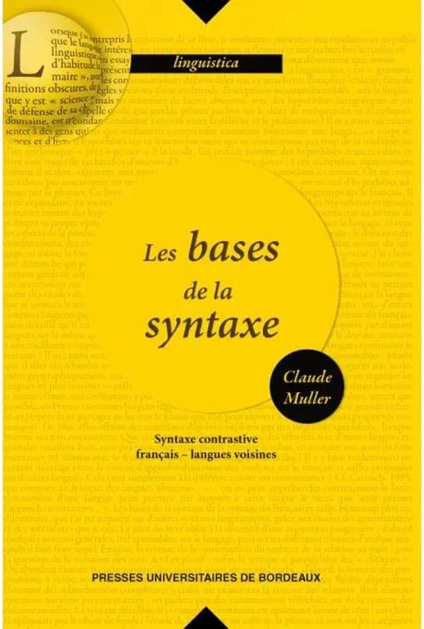 Les bases de la syntaxe : syntaxe contrastive, français, langues voisines