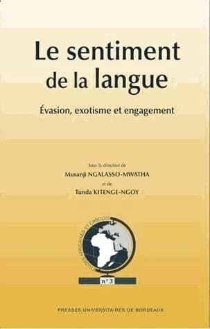 Le sentiment de la langue : évasion, exotisme et engagement