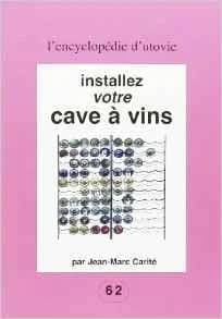 Installez votre cave à vin (2e éd.) par Jean-Marc Carité