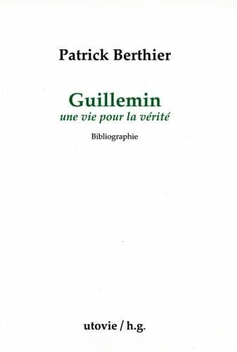 Guillemin, une vie pour la vérité : bibliographie