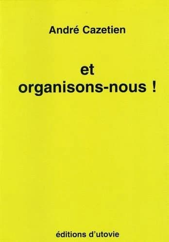 Et organisons-nous !