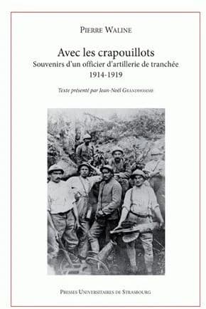 Avec les crapouillots : souvenirs d'un officier d'artillerie de tranchée, 1914-1919