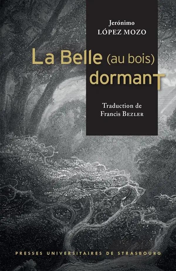 La Belle (au bois) dormant (Éd. bilingue) texte dramatique original espagnol, Jerónimo López Mozo ; traduit de l'espagnol par Francis Bezler ; introduction, Antonia Amo Sánchez : La Bella durmiente
