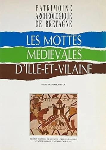 Les Mottes médiévales en Ille-et-Vilaine