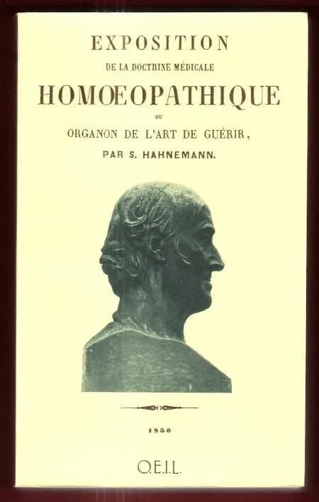 Exposition de la doctrine médicale homœopathique ou Organon de l'art de guérir