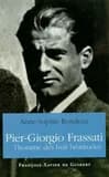 Pier Giorgio Frassati : l'homme des huit béatitudes
