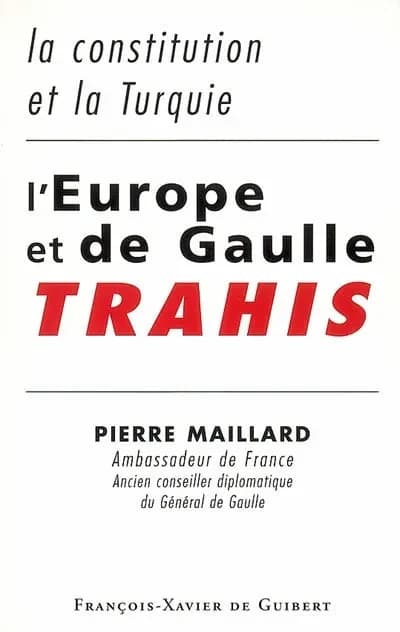 La Constitution et la Turquie : l'Europe et de Gaulle trahis