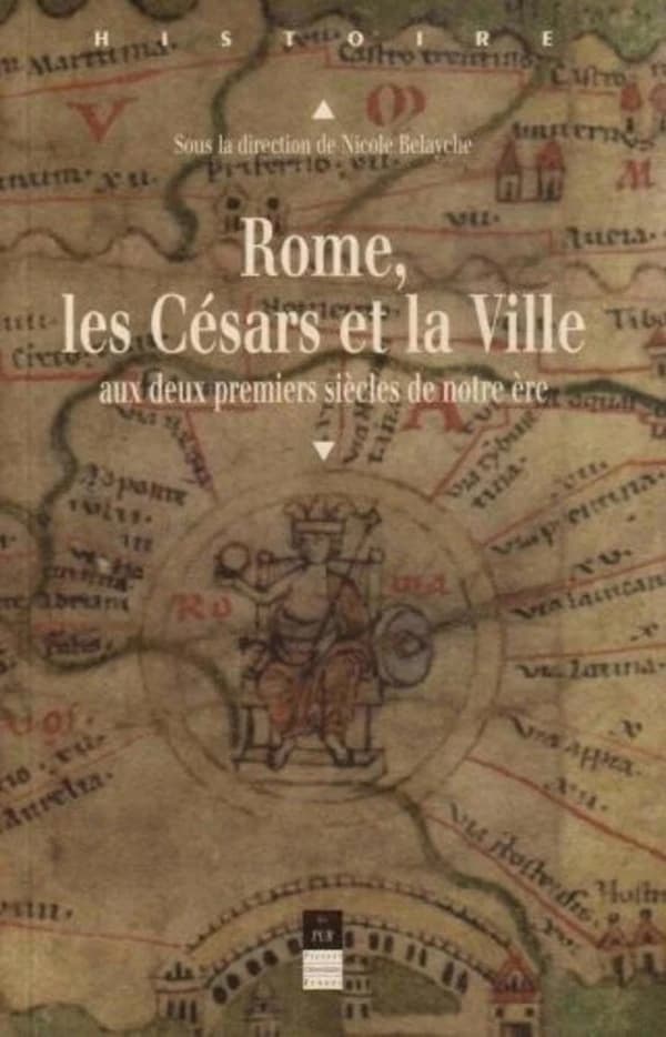 Rome, les Césars et la Ville : aux deux premiers siècles de notre ère