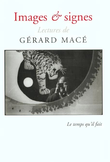 Images & signes : lectures de Gérard Macé