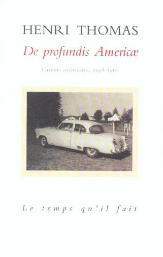 De profundis Americae : carnets américains, 1958-1960