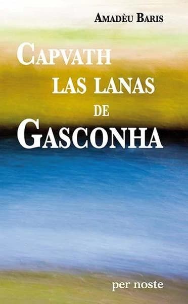 Capvath las lanas de Gasconha : contes e novèlas