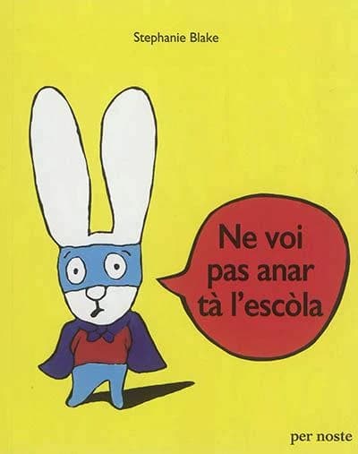 Ne voi pas anar tà l'escolà