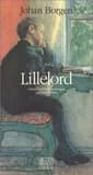 Lillelord : roman (2e éd.) Johan Borgen ; trad. du norvégien par Éric Eydoux