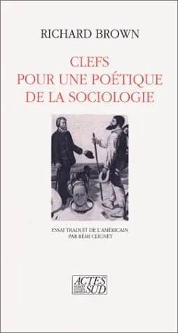 Clefs pour une poétique de la sociologie