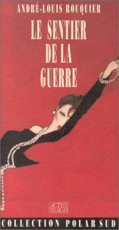 Sentier De La Guerre, Le