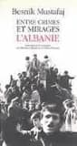 Entre crimes et mirages, l'Albanie : essai
