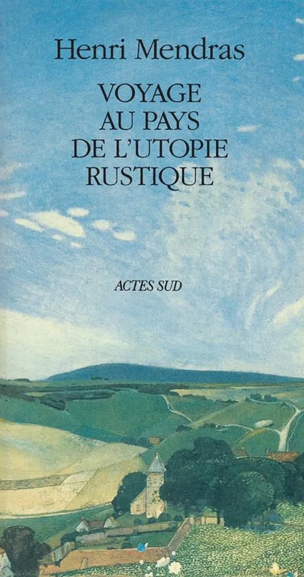 Voyage au pays de l'utopie rustique (Nouv. éd.... [augm.]) Henri Mendras