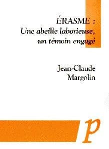 Érasme : une abeille laborieuse, un témoin engagé