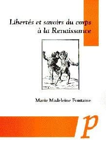 Libertés et savoirs du corps à la Renaissance