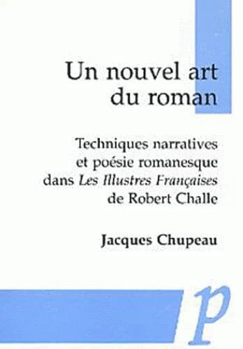 Un nouvel art du roman : techniques narratives et poésie romanesque dans "Les Illustres Françaises" de Robert Challe