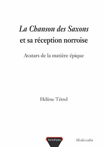 La "Chanson des Saxons" et sa réception norroise : avatars de la matière épique