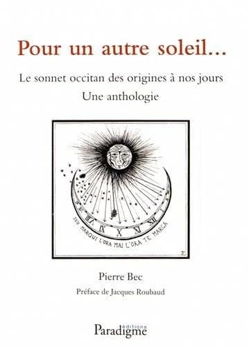 Pour un autre soleil ; le sonnet occitan des origines à nos jours ; une anthologie