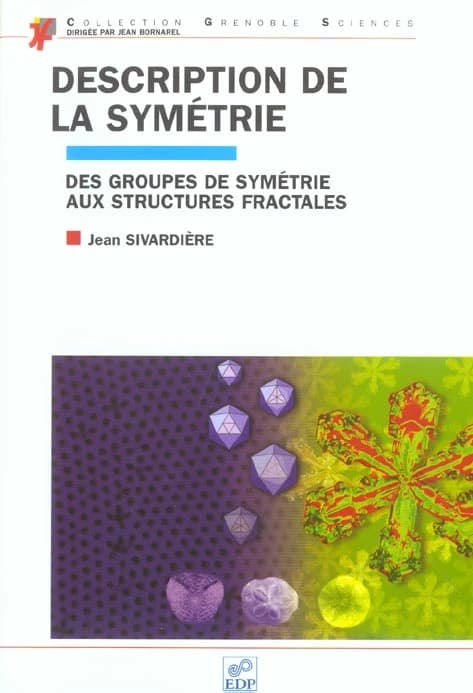 Description de la symétrie : des groupes de symétrie aux structures fractales