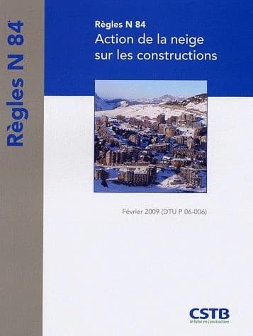 Action de la neige sur les constructions : document technique unifié : règles n° 84 : novembre 2008, DTU P 06-006