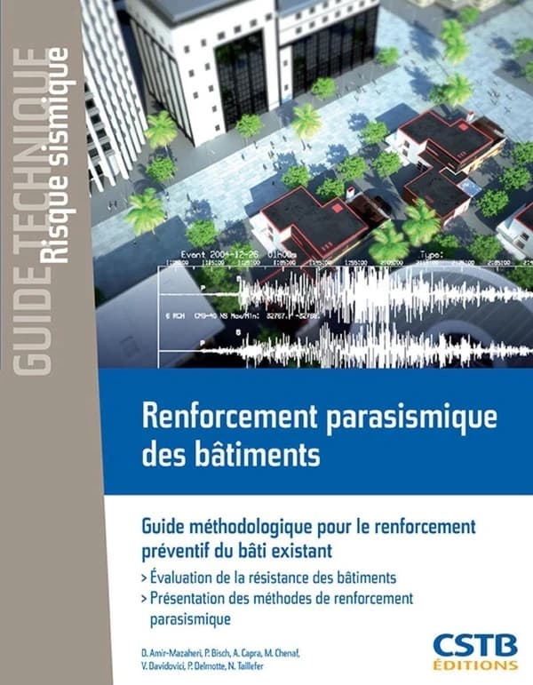 Renforcement parasismique des bâtiments : guide méthodologique pour le renforcement préventif du bâti existant