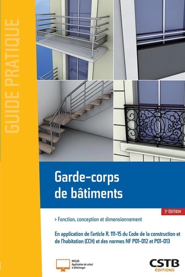 Garde-corps de bâtiments : fonction, conception et dimensionnement : en application de l'article R. 111-15 du code de la construction et de l'habitation, CCH et des normes NF P01-012 et P01-013 (2e éd.) Michel Bazin ; [Jean-Marc Lauby, illustrations]