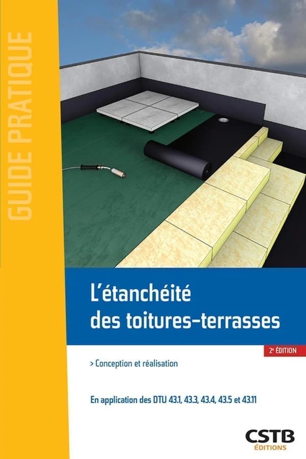 L'étanchéité des toitures-terrasses : conception et réalisation : en application des DTU 43.1, 43.3, 43.4, 43.5 et 43.11 (2e éd.) Daniel Remolu
