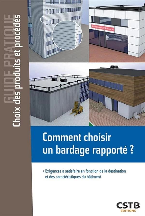Comment choisir un bardage rapporté ? : exigences à satisfaire en fonction de la destination et des caractéristiques du bâtiment