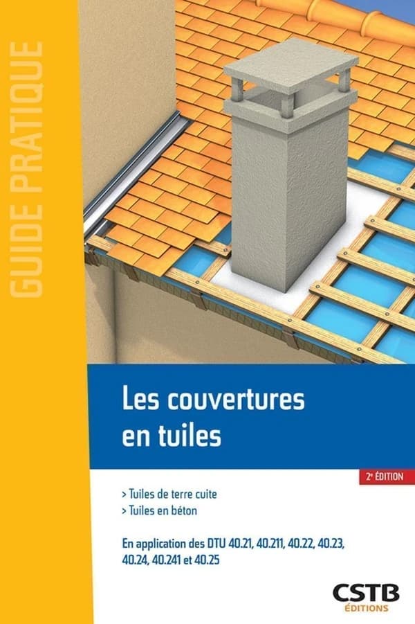 Les couvertures en tuiles : tuiles de terre cuite, tuiles en béton... (2e éd.) [Centre scientifique et technique du bâtiment] ; [rédigé par] Christian Lyonnet, Valérie Wesierski
