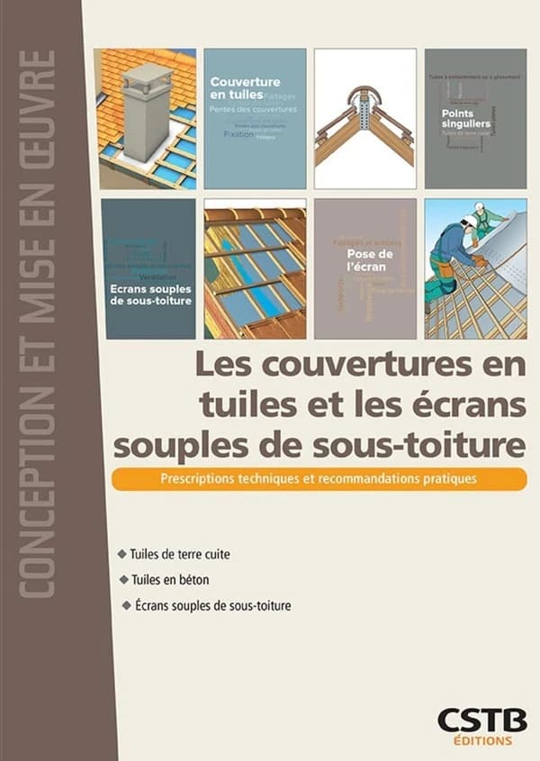 Les couvertures en tuiles et les écrans souples de sous-toiture : tuiles de terre cuite, tuiles en béton, écrans souples de sous-toiture
