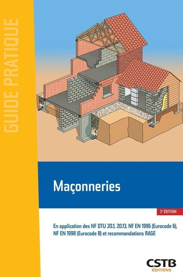 Maçonneries : en application des NF DTU 20.1, 20.13, NF EN 1996 (Eurocode 6), NF EN 1998 (Eurocode 8) et recommandations RAGE (2e éd.) [redigé par] Patrick Delmotte, Jean-Daniel Merlet, Jean-Daniel Blache [i.e Bernard Blanche]
