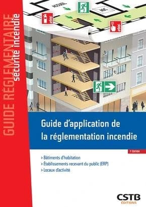 Guide d'application de la réglementation incendie : habitations, ERP, locaux d'activité (7e éd.) Casso et associés,... Stéphane Hameury,...