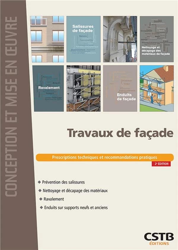 Travaux de façade : prévention des salissures, nettoyage et décapage des matériaux, ravalement, enduits sur supports neufs et anciens (2e éd.) Rolland Cresson, Flora Genel, Elisabeth Moore... [et al.] ; avec la participation de Christine Gilliot et Nadège