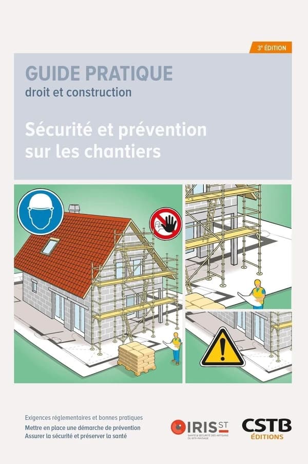 Sécurité et prévention sur les chantiers : exigences réglementaires et bonnes pratiques (3e éd.) Mélanie Baumea,... Julie Boisserie,... Charlène Gauthier,... [et al.]