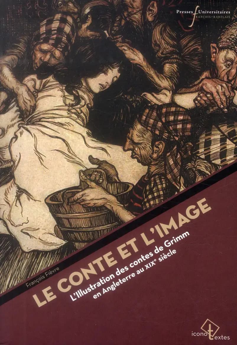 Le conte et l'image : l'illustration des contes de Grimm en Angleterre au XIXe siècle