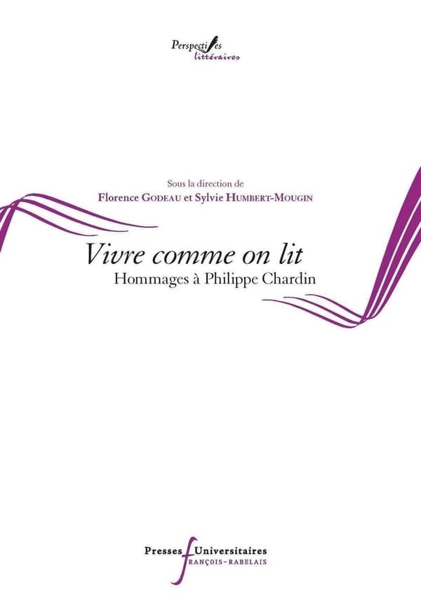 "Vivre comme on lit" : hommages à Philippe Chardin