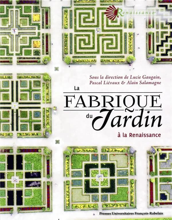 La fabrique du jardin à la Renaissance