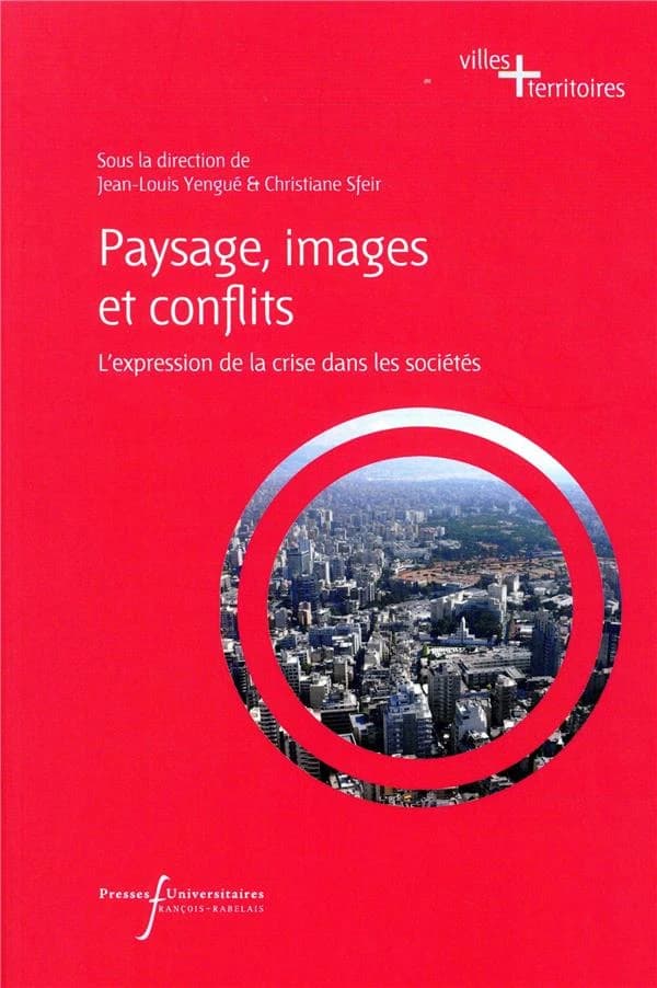 Paysage, images et conflits : l'expression de la crise dans les sociétés