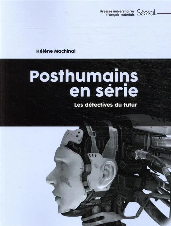 Posthumains en série : les détectives du futur