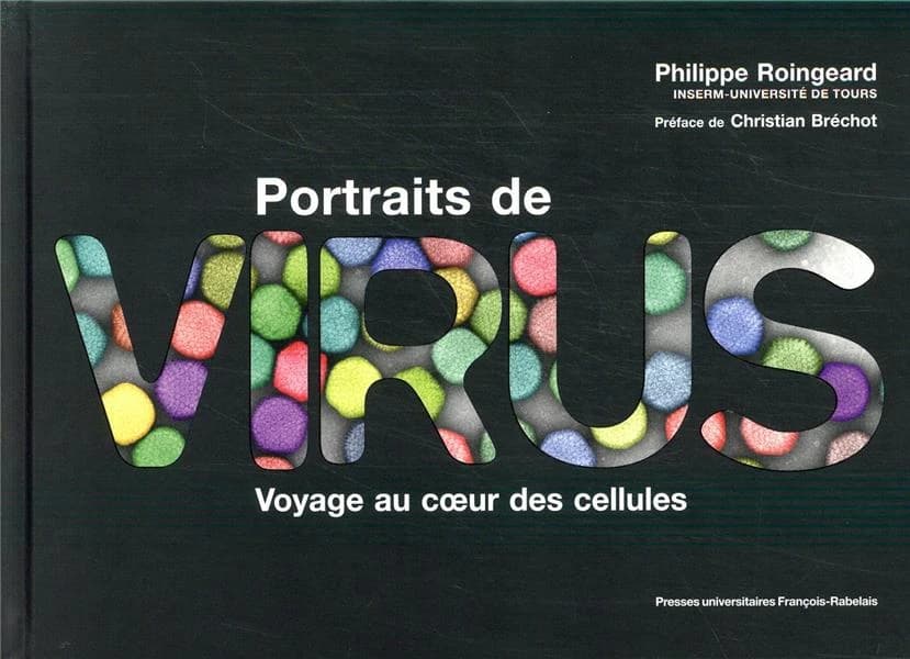 Portraits de virus : voyage au coeur des cellules