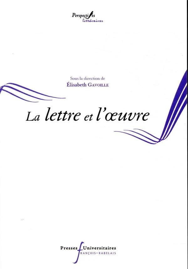 La lettre et l'oeuvre