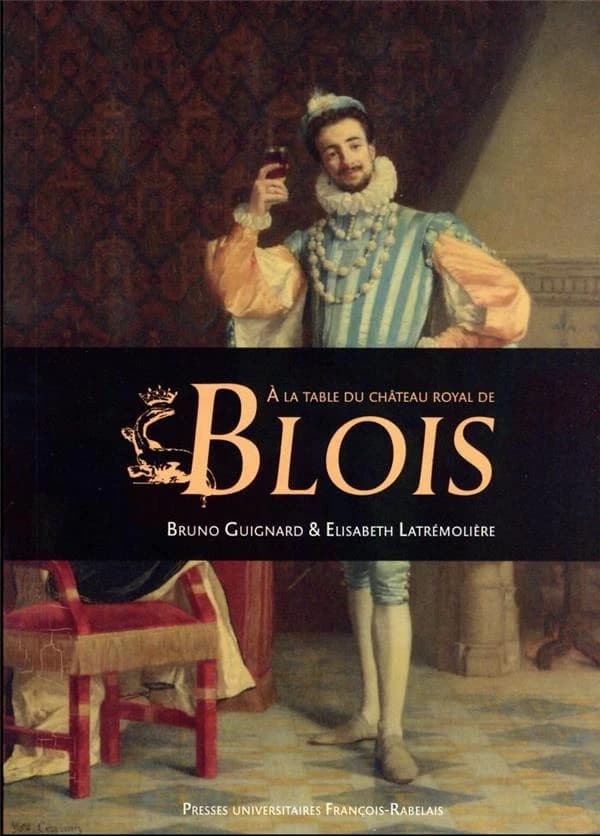 À la table du Château royal de Blois