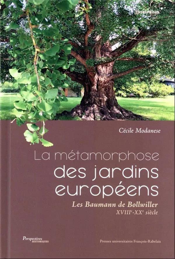 La métamorphose des jardins européens : les Baumann de Bollwiller, XVIIIe-XXe siècle