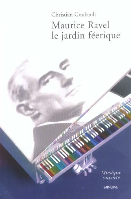 Maurice Ravel, le jardin féerique